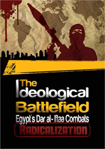 The Ideological Battlefield: Egypt's Dar al- Iftaa combats radicalization